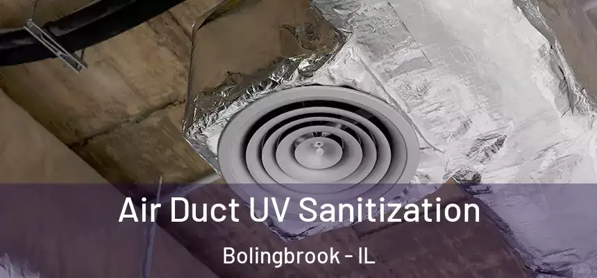  Air Duct UV Sanitization Bolingbrook - IL