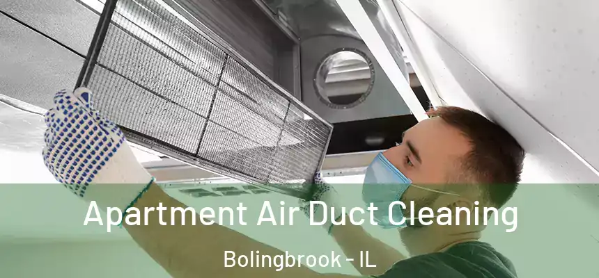  Apartment Air Duct Cleaning Bolingbrook - IL
