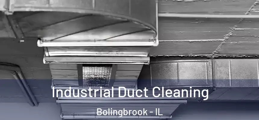  Industrial Duct Cleaning Bolingbrook - IL
